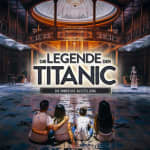 The Legend of the Titanic - The Immersive Exhibition