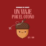 Domingos de Cuento: Un viaje por el otoño