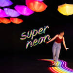 Super Neon: A Feel-Good Immersive Experience