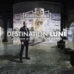 Destination Lune : un voyage immersif avec Tom Hanks - Liste d'attente