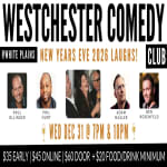 Westchester Comedy Club: New Years Eve Laughs!