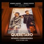 Romeo Santos y Prince Royce: Mejor Tarde Que Nunca Tour 2026 en Querétaro - Lista de Espera
