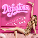 Eva Soriano - DISFRUTONA