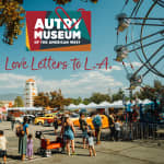 Love Letters to L.A. - Autry's Annual Block Party