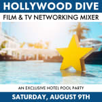 HOLLYWOOD DIVE: Film & TV Networking Mixer + VIP Pool Party