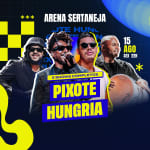 Show do Pixote e Hungria no Arena Sertaneja