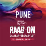 Raag-on Tour | Shankar-Ehsaan-Loy Live in Pune