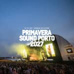 Primavera Sound Porto 2027