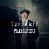 Candlelight: Peaky Blinders