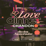 Love Cabaret apresenta Love Dinner Chandon