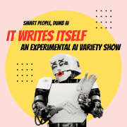 It Writes Itself: An Experimental AI Variety Show