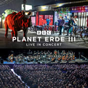 BBC Planet Erde III Live in Concert