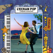 ﻿L’Ecran Pop Cinema-Karaoke: La La Land