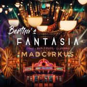 ﻿Bertha's Fantasia - Mad Cirkus at the Machine du Moulin Rouge