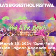 HOLI & THE BEACH: LA'S BIGGEST FESTIVAL OF COLORS 2024 @ SEASIDE LAGOON!