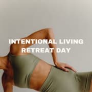 Intentional Living Retreat Day with The Self Love Lab & Sweat + Reflect