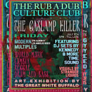 The Rub a Dub Culture Club Presents - The Gaslamp Killer