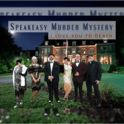 Speakeasy Murder Mystery: I Love You to Death