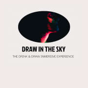 Draw In The Sky: “The Drink and Draw Inmersive Experience”
