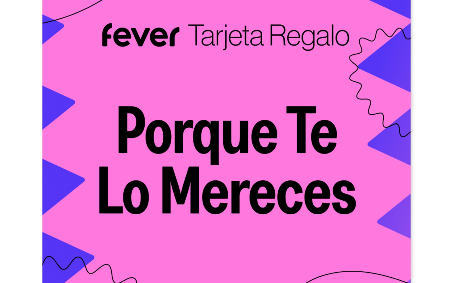 ¡¡Porque Te Lo Mereces!! - Tarjeta Regalo