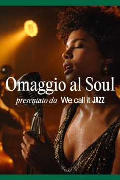 We call it Jazz: omaggio al Soul
