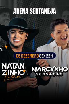 Show do Natanzinho Lima e Marcynho Sensação no Arena Sertaneja
