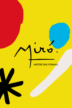 Miró: Mestre das Formas - São Paulo