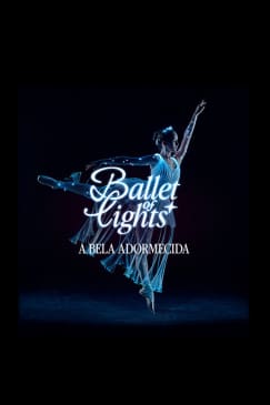 Ballet of Lights: A Bela Adormecida num espetáculo cintilante