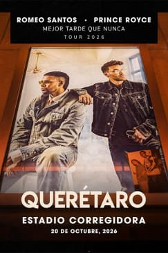 Romeo Santos y Prince Royce: Mejor Tarde Que Nunca Tour 2026 en Querétaro
