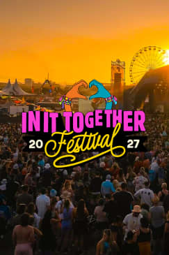 In It Together Festival 2027  — May 28–30