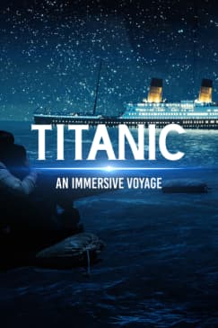 Titanic: An Immersive Voyage
