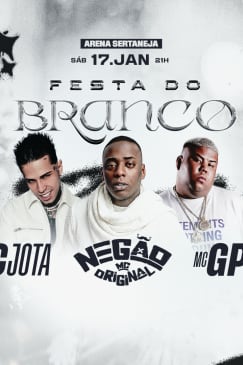 Show do MC Negão, CJota e MC GP - Festa do Branco no Arena Sertaneja