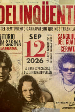 Los Delinqüentes + Sanguijuelas del Guadiana + CERVATANA, Fuenlabrada 2026