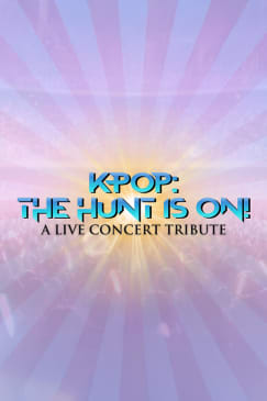 KPop: The Hunt Is On -  A Live Concert Tribute