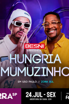 Besni Apresenta: Show do Hungria e Mumuzinho no Terra SP