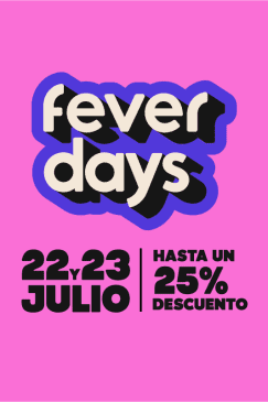 Fever Days 2025 - Acceso exclusivo