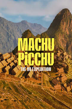 Machu Picchu: The VR Expedition