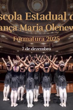 Espetáculo de Formatura da Escola Estadual de Dança Maria Olenewa – 2025