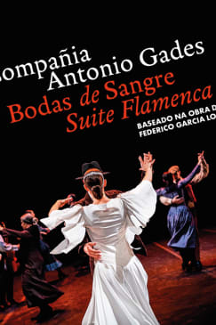 Compañía Antonio Gades - Bodas de Sangre & Suite Flamenca