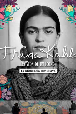 Frida Kahlo: La Biografía Inmersiva