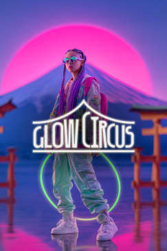 Glow Circus: A Japanese-Inspired Neon Circus Show