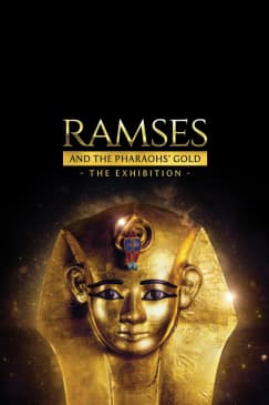 Ramses and the Pharaohs' Gold: The Exhibition