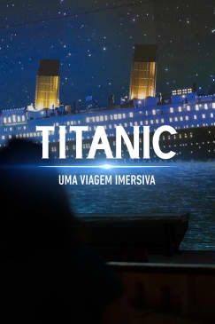 Titanic: Uma Viagem Imersiva em São Paulo