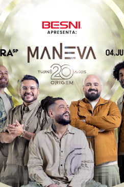 Besni Apresenta: Show do Maneva | Turnê 20 Anos - Origem no Terra SP