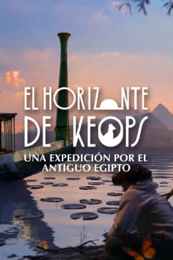 Horizonte de Keops: Una expedición por el antiguo Egipto