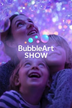 BubbleArt Show: A Dazzling Bubble and Light Experience for the Whole Family