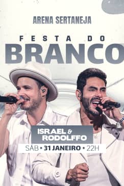 Show Festa do Branco com Israel e Rodolffo no Arena Sertaneja