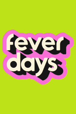 Fever Days 2026 - Accès exclusif