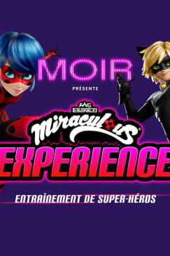 Miraculous Experience : Entraînement de Super-Héros au MOIR