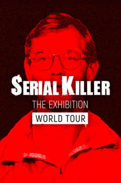 Serial Killer: The Exhibition World Tour